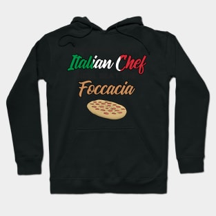 Chef Gift Italian Chefs Beat The Foccacia funny Hoodie